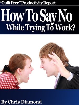 cover image of How to Say No While Trying to Work and Become Dramatically More Productive?